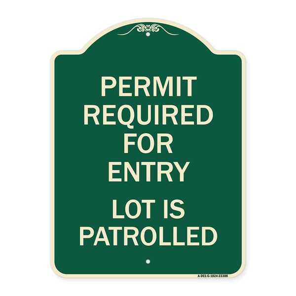 Signmission Permit Required for Entry Lot Is Patrolled Parking Heavy-Gauge Aluminum Sign, 24" H, G-1824-23308 A-DES-G-1824-23308 - main